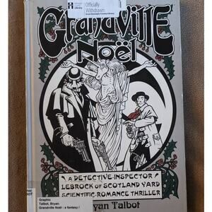 Grandville Noel A Fantasy Book By Bryan Talbot Dark Horse Comics Graphic Novel